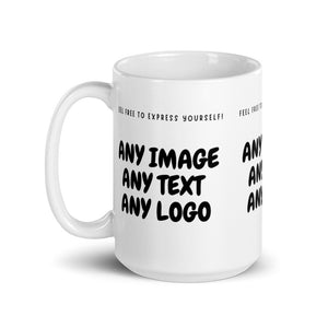 Personalise It | Glossy Mug | Add Your Own Text, Image, Custom Logo | Custom Design Your White Glossy Mug